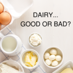 Dairy...is it good or bad?