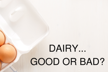 Dairy...is it good or bad?